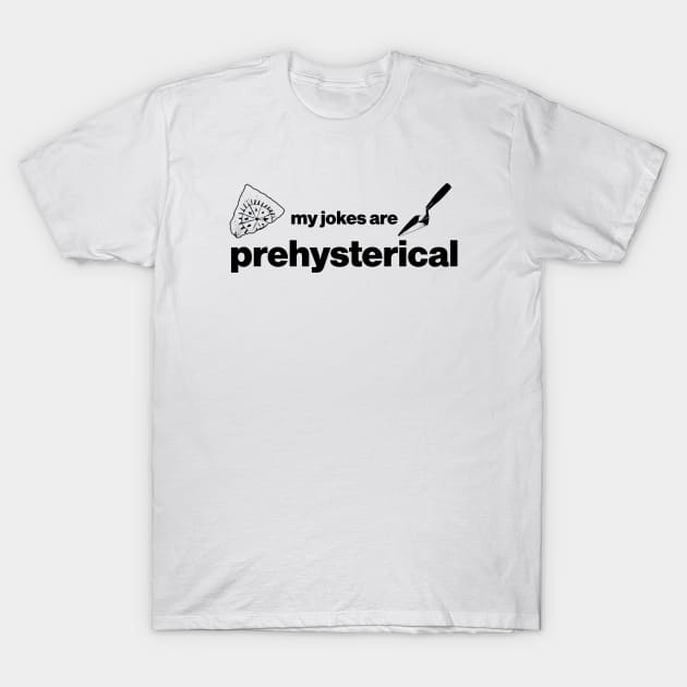 My jokes are Prehysterical - Funny Prehistory Cave Painting / Art T-Shirt by CottonGarb